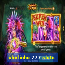 chefinho 777 slots